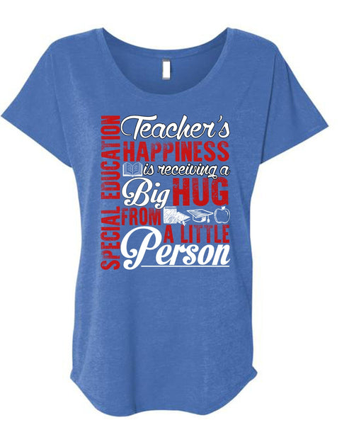 Special Education Teacher's Happiness T Shirt, Being A Teacher T Shirt, Cool Shirt (Ladies' Triblend Dolman Sleeve)