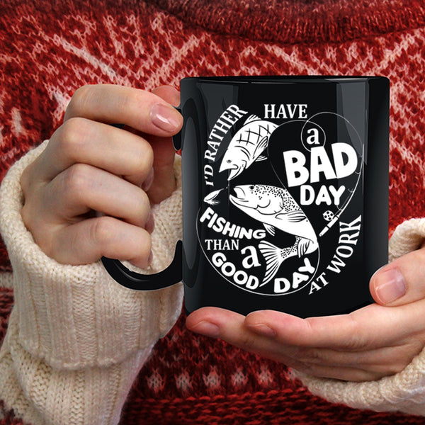 A Bad Day Fishing Coffee Mug, A Good Day At Work Coffee Cup