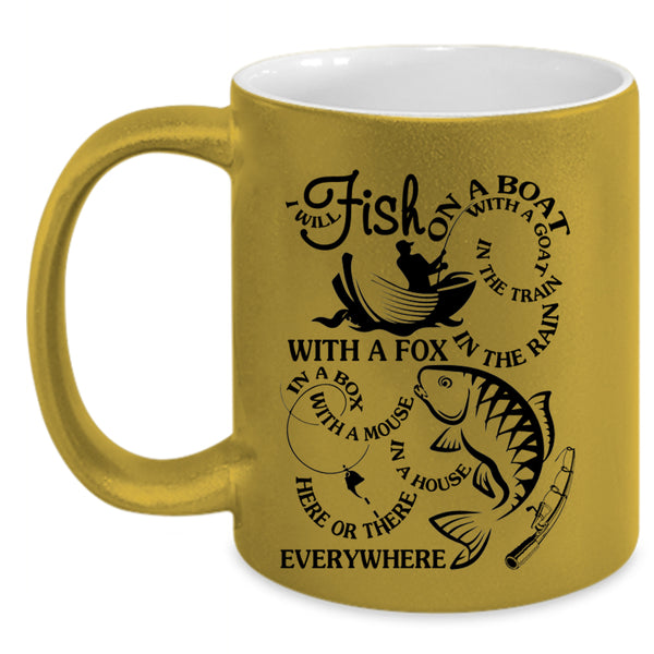 Funny Fisher Coffee Mug, I Will Fish On A Boat With A Goat Accent Mug