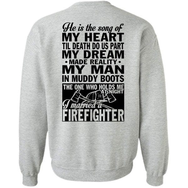 Being A Firefighter T Shirt, I Married A Firefighter Sweatshirt