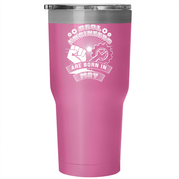 Real Engineers Are Born In May Tumbler 30 oz Stainless Steel, May Birthday Travel Mug