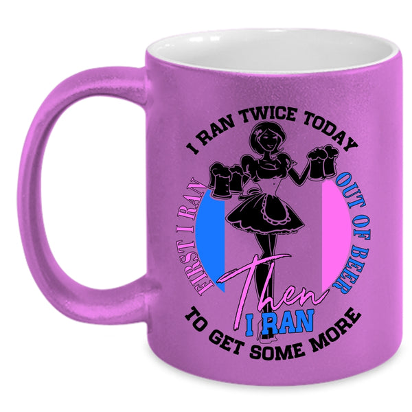 I Ran To Get Some More Coffee Mug, First I Ran Out Of Beer Accent Mug