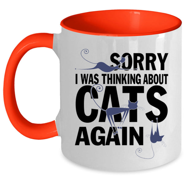 Cute Cats Coffee Mug, I Was Thinking About Cats Again Accent Mug