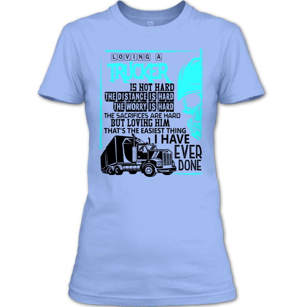 Loving A Trucker T Shirt, Coolest Trucker T Shirt