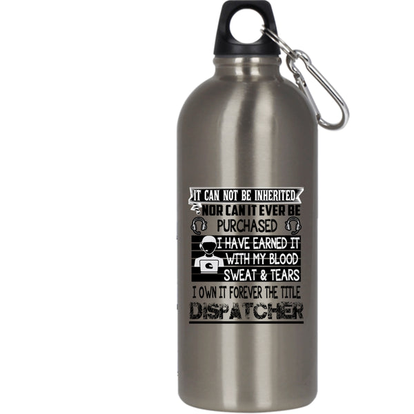 I Own It Forever The Title Dispatcher 20 oz Stainless Steel Bottle,Funny Dispatcher Outdoor Sports Water Bottle