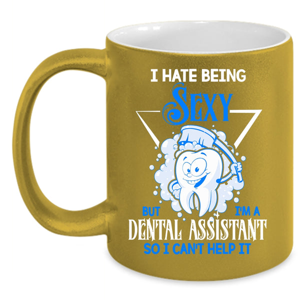 I'm A Dental Assistant Coffee Mug, Cute Dentist Coffee Cup