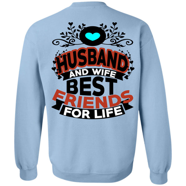 Being A Husband T Shirt, Husband And Wife Best Friends For Life Sweatshirt
