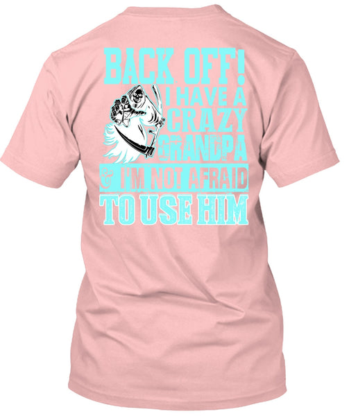 I Have A Crazy Grandpa T Shirt, I Love Grandpa T Shirt