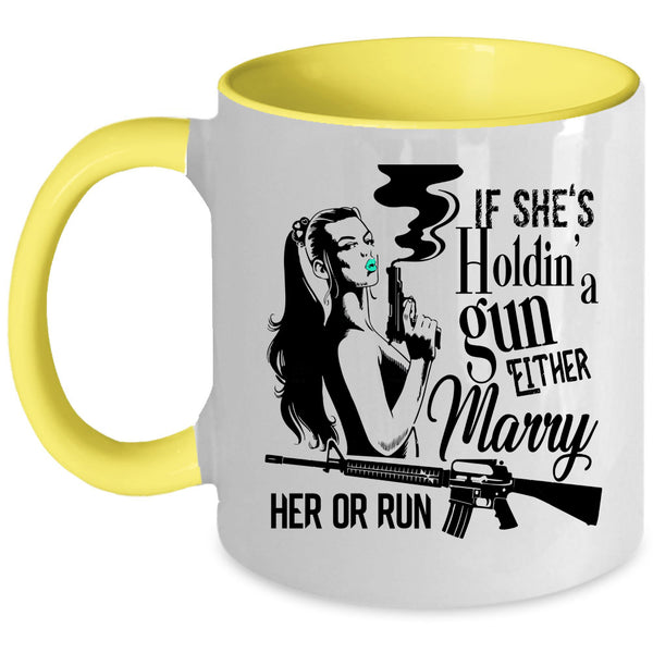 Cool Girls Coffee Mug, Marry Her Or Run Accent Mug