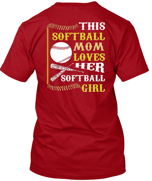 This Softball Mom Loves Her Softball Girl T Shirt, I Love My Life T Shirt