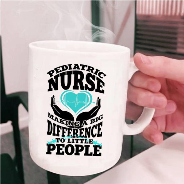 Cute Nurses Coffee Mug, Pediatric Nurse Making A Big Difference Cup