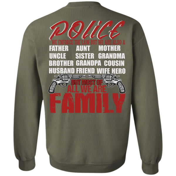 We Are Family T Shirt, I Love Police Sweatshirt