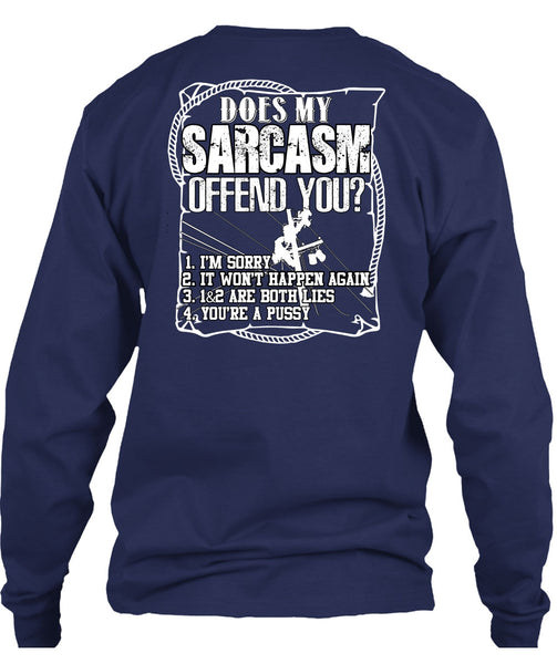 Does Sarcasm Offend You T Shirt, Being A Lineman T Shirt