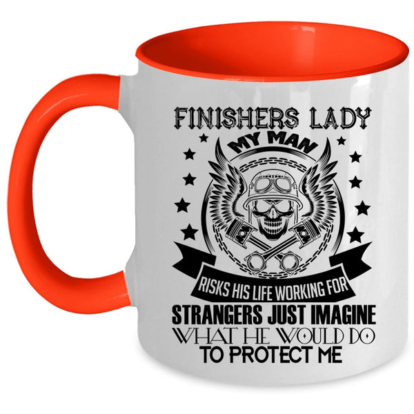 My Man Would Do To Protect Me Coffee Mug, Finishers Lady Accent Mug