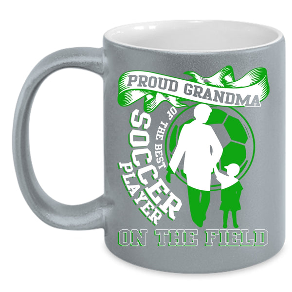 Proud Grandma Of The Best Soccer Player Coffee Mug, Funny Grandma Coffee Cup