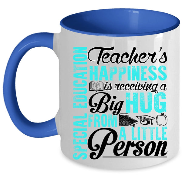Big Hug Coffee Mug, Special Education Teacher's Happiness Accent Mug