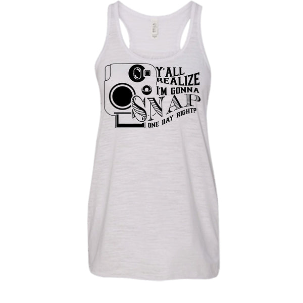Y'all Realize T Shirt, Funny Photographer Tank Top