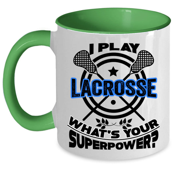 Cool Spoty Coffee Mug, I Play Lacrosse Accent Mug
