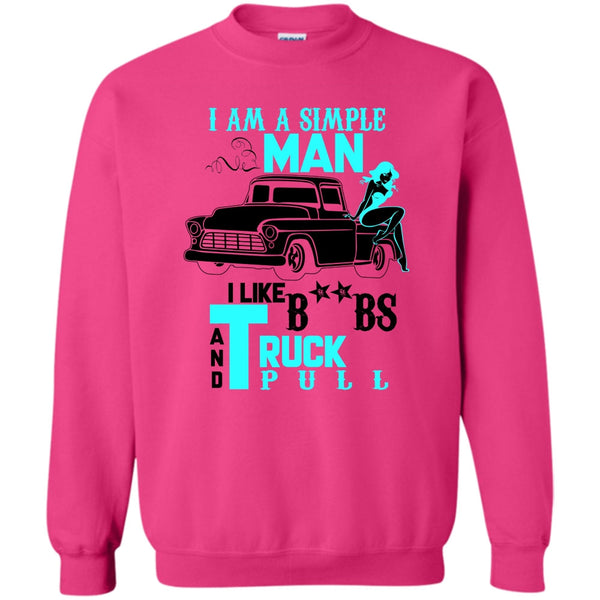 Coolest Trucker T Shirt, I Am A Simple Man Sweatshirt