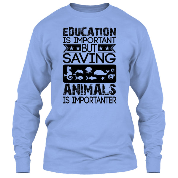 Education Is Important T Shirt, Coolest Animal Lover T Shirt