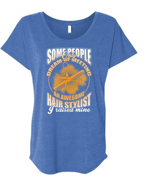 Awesome Hair Stylist T Shirt, Being A Hair Stylist T Shirt, Cool Shirt (Ladies' Triblend Dolman Sleeve)