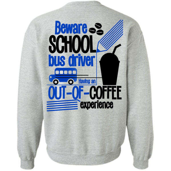 I Love Bus T Shirt, Beware School Bus Driver Sweatshirt