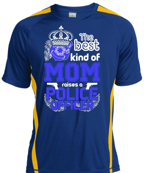 The Best Kind Of Mom Raises A Police Officer T Shirt, Being A Police T Shirt, Cool Shirt