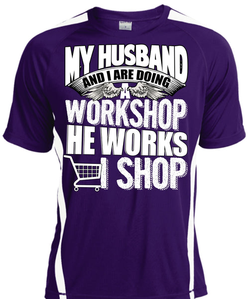 My Husband And I Are Doing A Workshop T Shirt, He Works Shop T Shirt, Cool Shirt