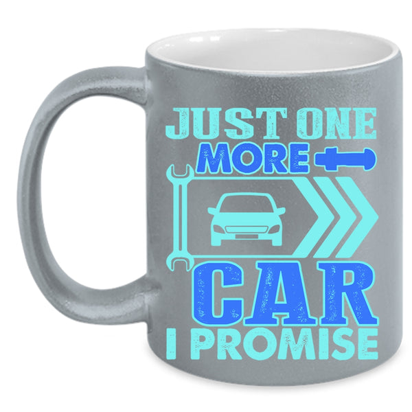 Cool Car Mechanic Coffee Mug, Just One More Car I Promise Accent Mug