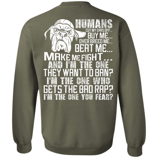 I'm The One You Fear T Shirt, I Love Pit Bull Sweatshirt