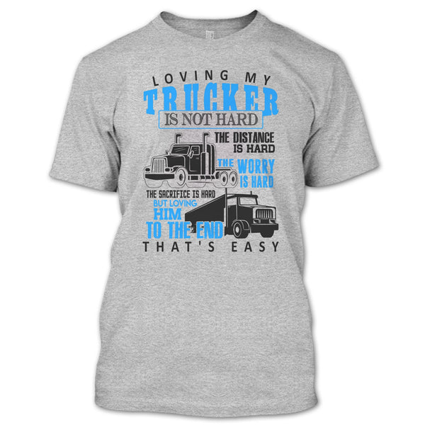 Loving My Trucker T Shirt, I'm A Trucker T Shirt