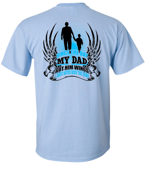 Since The Day My Dad Got Him Wings T Shirt, I Love Dad T Shirt