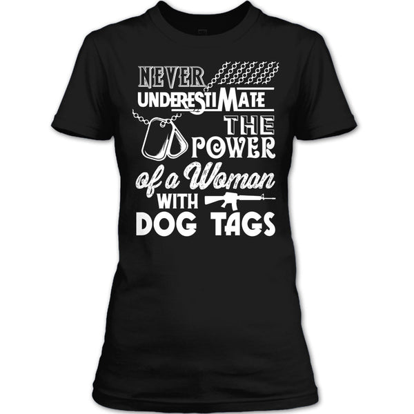 Never Underestimate The Power Of A Woman With A Dog Tag T Shirt, Coolest Veteran Mom T Shirt