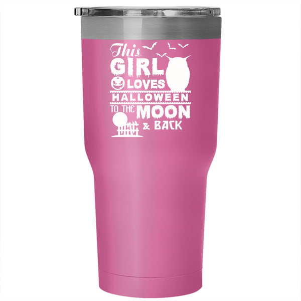 This Girl Loves Halloween Tumbler 30 oz Stainless Steel, Gift For My Daughter Travel Mug