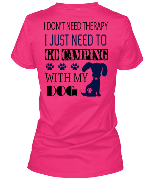 I Just Need To Go Camping With My Dog T Shirt, My Dog T Shirt