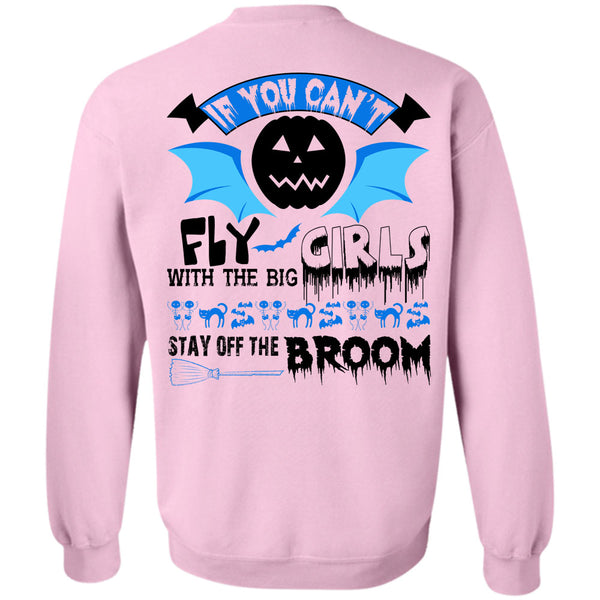 Wait For Halloween T Shirt, If You Can't Fly The Big Girls Sweatshirt