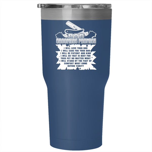 Dog Groomers Promise Tumbler 30 oz Stainless Steel, Cute Dogs Travel Mug