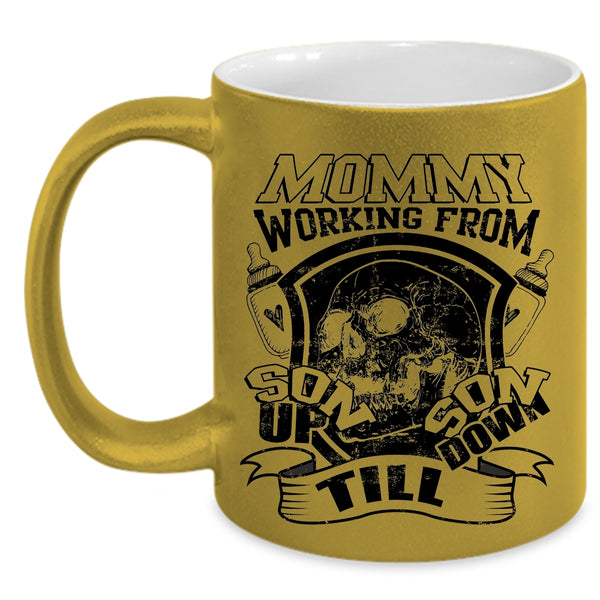 Cool Mommy Coffee Mug, Mommy Working From Son Up Son Down Accent Mug