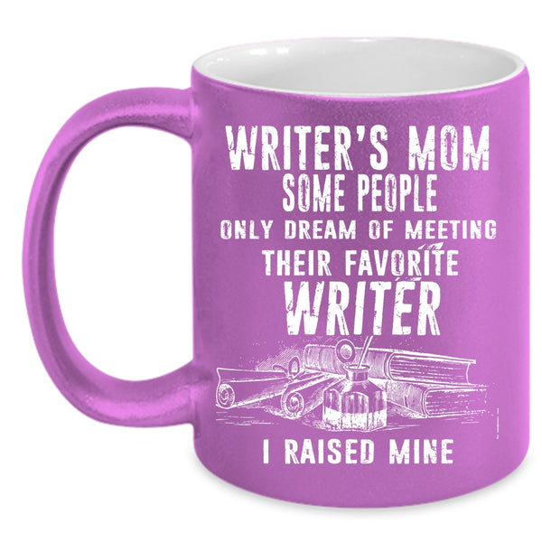 Writer's Mom Coffee Mug, Favorite Writer Coffee Cup