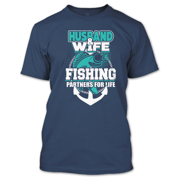 Husband & Wife T Shirt, Fishing Partners For Life T Shirt
