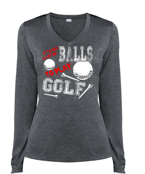 It Takes A Lot Of Balls To Play Golf T Shirt, Being A Golfer T Shirt, Cool Shirt (Ladies LS Heather V-Neck)