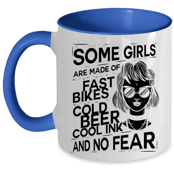 Cold Beer Cool Ink And No Fear Coffee Mug, Some Girls Are Made Of Fast Bikes Accent Mug