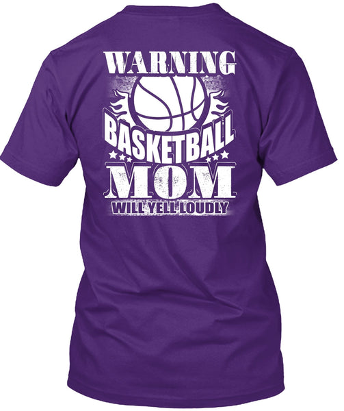 Warning Basketball Mom T Shirt, Being A Mom T Shirt