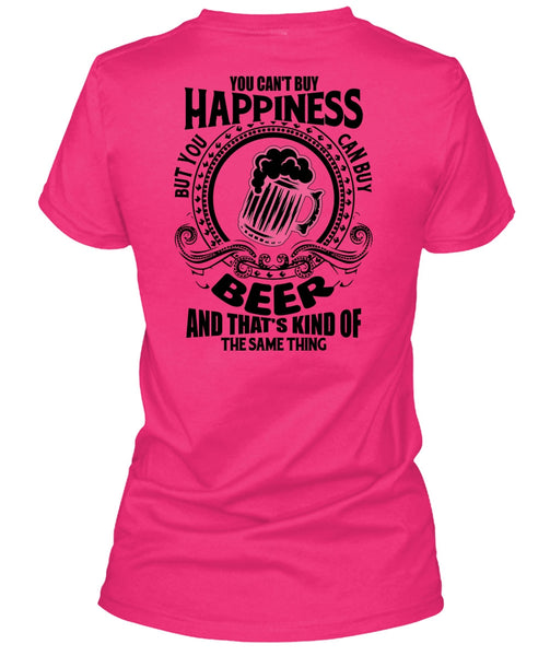 You Can't Buy Happiness T Shirt, I Love Beer T Shirt