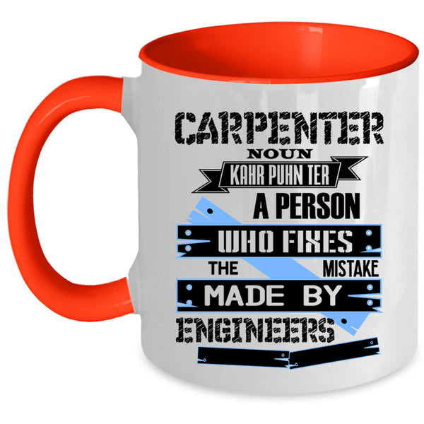 Cool Gift For Carpenter Coffee Mug, Carpenter Accent Mug
