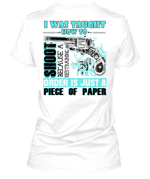 I Was Taught How To Shoot T Shirt, I Love Hunting T Shirt