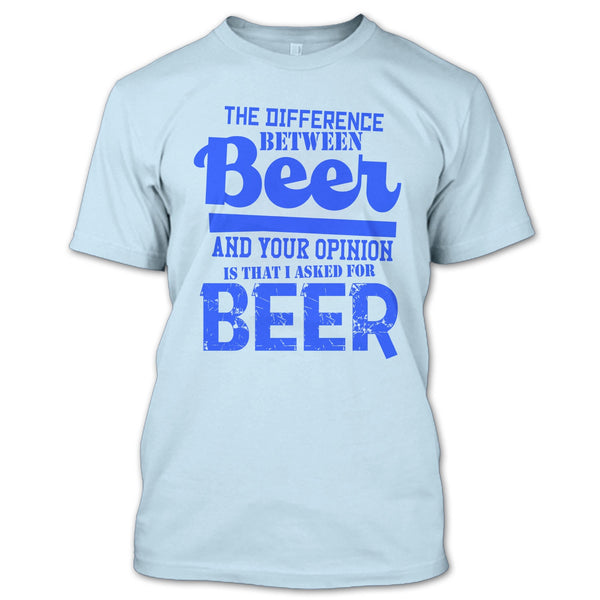 The Difference Between Beer T Shirt, Coolest Beer Drinker T Shirt