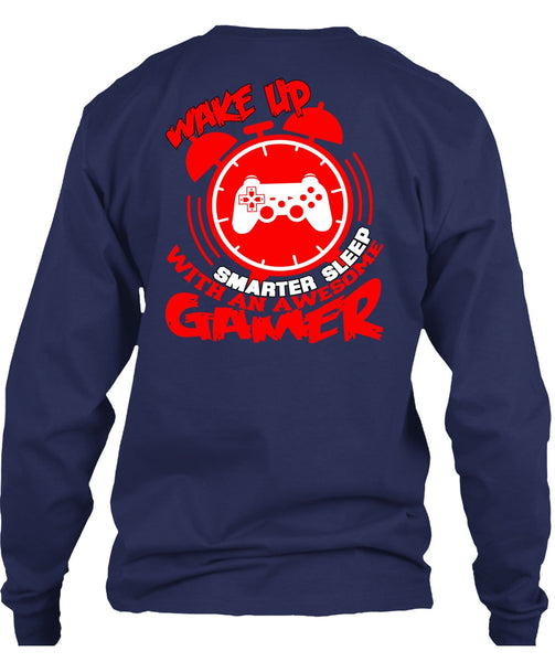 Awesome Gamer T Shirt, Wakeup Smarter Sleep T Shirt