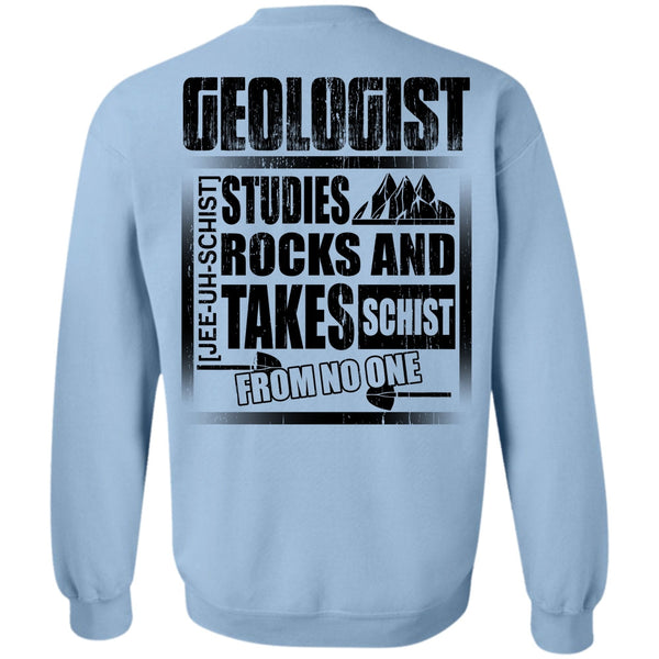 Being A Geologist T Shirt, Geologist Studies Rocks Sweatshirt