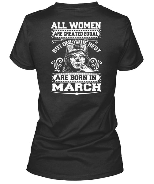 Only The Best Are Born In March T Shirt, I Love Lady T Shirt
